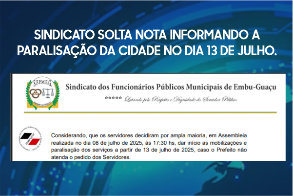 Servidores Municipais de Embu-Guaçu Ameaçam Greve a Partir do Dia 13 se Salários Não Forem Regularizados