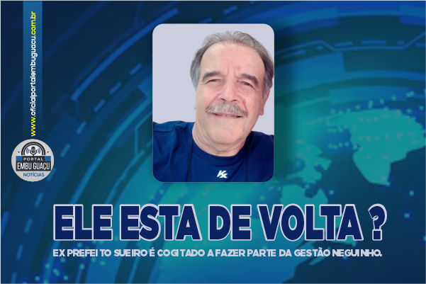 Ele está de volta? Bastidores da política apontam retorno de Sueiro à gestão municipal